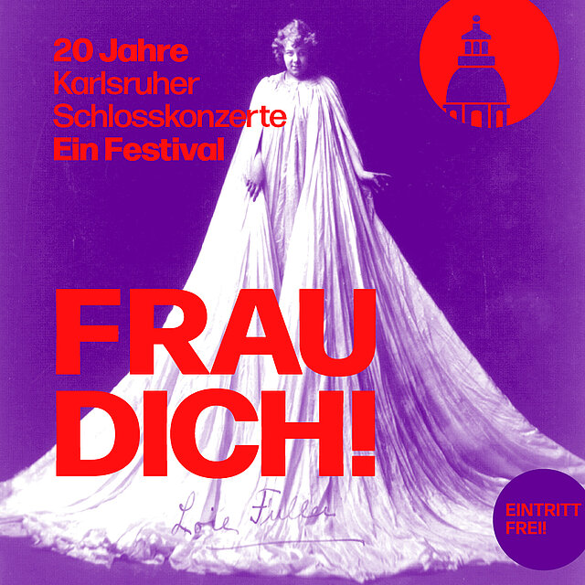 FRAU DICH Festival der Karlsruher Schlosskonzerte 2025